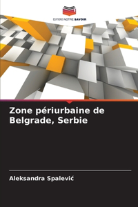Zone périurbaine de Belgrade, Serbie