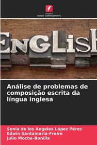 Análise de problemas de composição escrita da língua inglesa