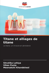 Titane et alliages de titane