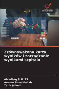 Zrównoważona karta wyników i zarządzanie wynikami szpitala