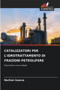 Catalizzatori Per l'Idrotrattamento Di Frazioni Petrolifere