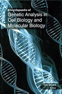 Encyclopaedia of Genetic Analysis in Cell Biology and Molecular Biology