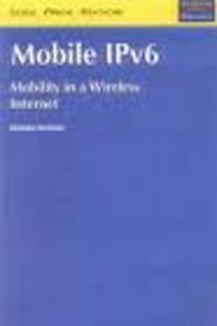 Mobile Ipv6: Mobility In A Wireless Internet