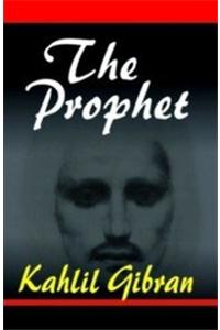 The Prophet By Kahlil Gibran