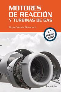 Motores de reaccion y turbinas de gas. 2.a edicion