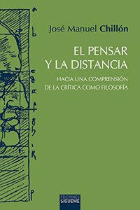 El pensar y la distancia: Hacia una comprension de la critica como filosofia