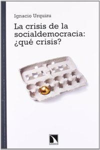 La crisis de la Socialdemocracia Â¿que crisis?