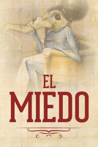 El Miedo: Dos o tres cosas sobre...