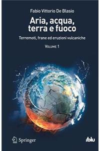 Aria, acqua, terra e fuoco - Volume I
