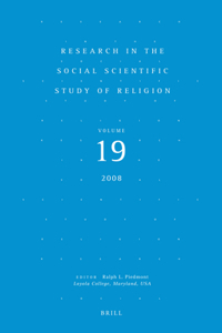Research in the Social Scientific Study of Religion, Volume 19