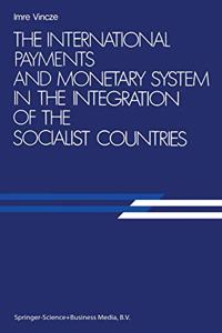 The International Payment and Monetary System in the Integration of the Socialist Countries