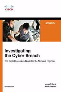 CISCO | Investigating the Cyber Breach: The Digital Forensics Guide for the Network Engineer by Pearson