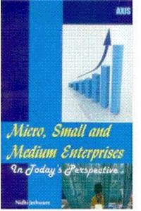 Micro, Small and Medium Enterprises in Todays' Perpective