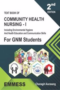 A Text book of Community Health Nursing -1 (Including Environmental Hygiene and Health Education and Communication Skills) o