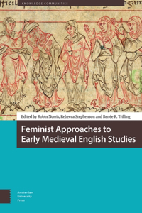 Feminist Approaches to Early Medieval English Studies