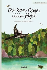 Du kan flyga, lilla fågel