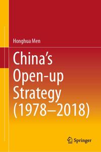 China's Open-Up Strategy (1978-2018)