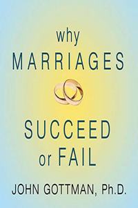 Why Marriages Succeed or Fail