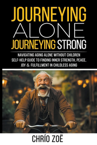 Journeying Alone, Journeying Strong