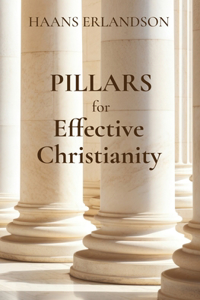Pillars for Effective Christianity