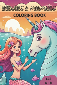 Unicorns and Mermaids Coloring Book