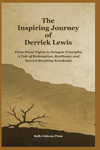 The Inspiring Journey of Derrick Lewis