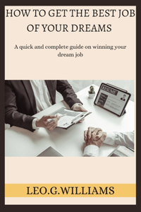 How to Get the Best Job of Your Dreams
