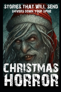Christmas Horror Stories That Will Send Shivers Down Your Spine