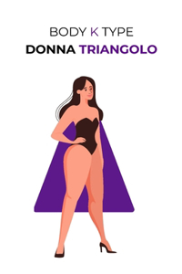 Body K Type Donna Triangolo