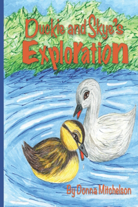 Duckie and Skye's Exploration