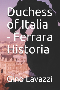 Duchess of Italia - Ferrara Historia