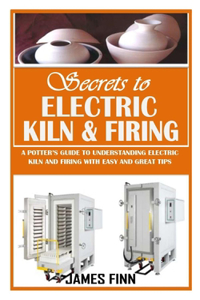 Secrets of Electric Kiln and Firing