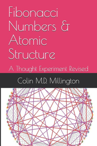 Fibonacci Numbers & Atomic Structure