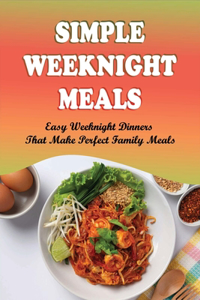 Simple Weeknight Meals