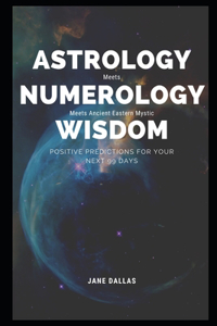 Astrology meets Numerology meets Ancient Eastern Mystic Wisdom