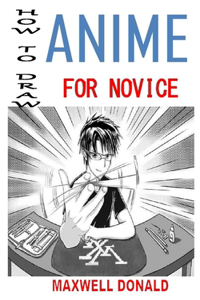 How to Draw Anime for Novice