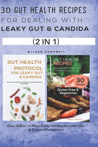 30 Gut Health Recipes for Dealing with Leaky Gut & Candida