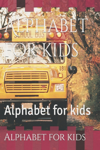 Alphabet for kids