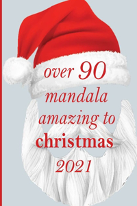over 90 mandala amazing to christmas 2021