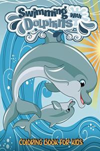 Swimming With Dolphins Coloring Book For Kids