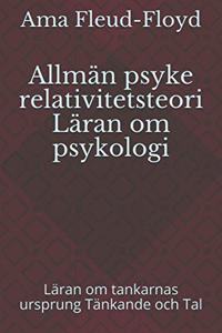 Allmän psyke relativitetsteori Läran om psykologi
