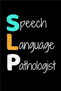 Speech Language Pathologist
