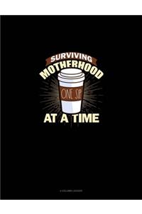 Surviving Motherhood One Sip At A Time