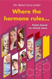 Where the hormone rules...