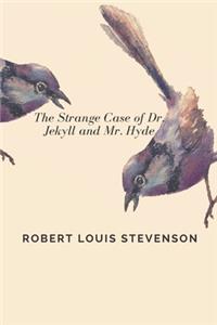 The Strange Case of Dr. Jekyll and Mr. Hyde