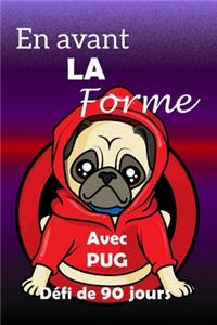 avant la forme avec PUG défi de 90 jours