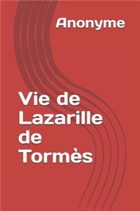 Vie de Lazarille de Tormès