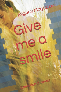 Give me a smile