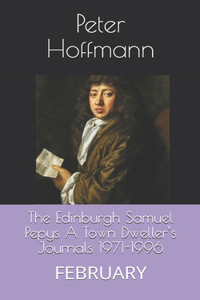 The Edinburgh Samuel Pepys A Town Dweller's Journals 1971-1996