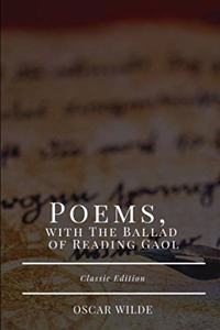 Poems, with The Ballad of Reading Gaol